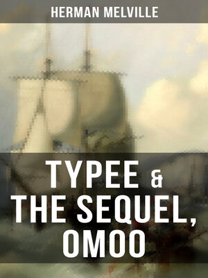 cover image of Typee & the Sequel, Omoo